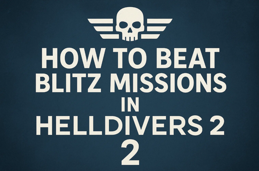 How to Beat Blitz Missions in Helldivers 2