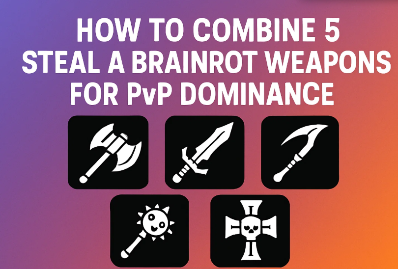 How to Combine 5 Steal a Brainrot Weapons for PvP Dominance